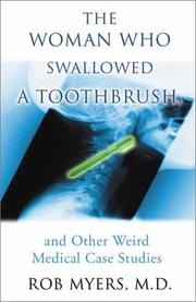 The Woman Who Swallowed a Toothbrush by MD, Rob Myers