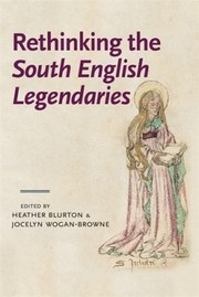Rethinking The South English Legendaries by Jocelyn Wogan-Browne