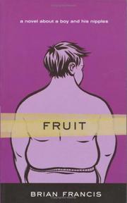 Cover of: Fruit: A Novel about a Boy and His Nipples