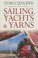 Cover of: Sailing Yachts And Yarns