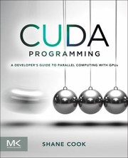 Cover of: Cuda Programming A Developers Guide To Parallel Computing With Gpus