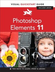 Cover of: Photoshop Elements 11 Visual Quickstart Guide by 