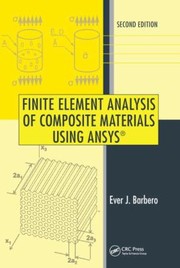 Cover of: Finite Element Analysis Of Composite Materials Using Ansys by Ever J. Barbero