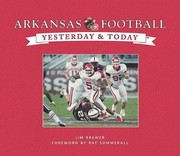 Arkansas Football Yesterday Today by Joe Ferguson