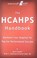 Cover of: The Hcahps Handbook Hardwire Your Hospital For Payforperformance Success