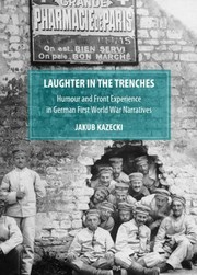 Cover of: Laughter In The Trenches Humour And Front Experience In German First World War Narratives