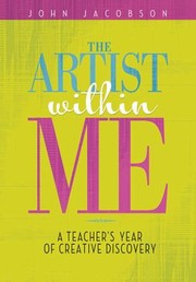 Cover of: The Artist Within Me A Teachers Year Of Creative Discovery