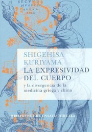 Cover of: La Expresividad Del Cuerpo Y La Divergencia De La Medicina Griega Y China