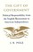Cover of: The Gift Of Government Political Responsibility From The English Restoration To American Independence