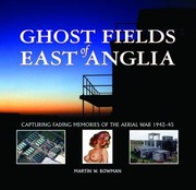 Cover of: Ghost Fields Of East Anglia Capturing Fading Memories Of The Aerial War 194245