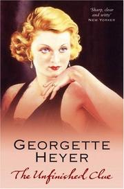 Cover of: The Unfinished Clue by Georgette Heyer