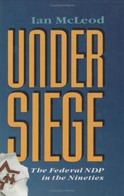Cover of: Under siege: the federal NDP in the nineties