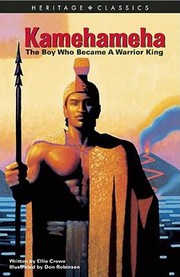 Cover of: Kamehameha The Boy Who Became A Warrior King