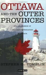 Cover of: Ottawa and the outer provinces: the challenge of regional integration in Canada