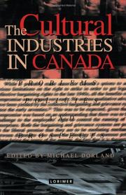 Cover of: The cultural industries in Canada: problems, policies, and prospects