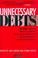 Cover of: Unnecessary debts