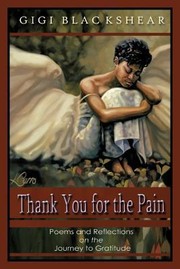 Cover of: Thank You For The Pain Poems And Reflections On The Journey To Gratitude