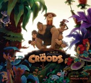 Cover of: The Croods The Art Of Dreamworks by Noela Hueso