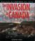 Cover of: The invasion of Canada