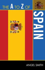 Cover of: The A To Z Of Spain