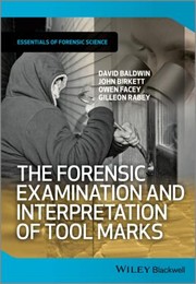 Cover of: The Forensic Examination and Interpretation of Tool Marks
            
                Essential Forensic Science