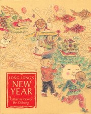 Cover of: Longlongs New Year A Story About The Chinese Spring Festival