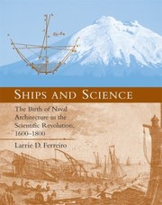 Cover of: Ships And Science The Birth Of Naval Architecture In The Scientific Revolution 16001800 by 