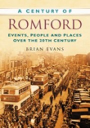 Cover of: A Century Of Romford