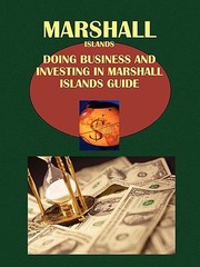 Cover of: Doing Business and Investing in Marshall Islands Guide