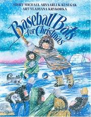 Baseball Bats for Christmas by Michael Kusugak