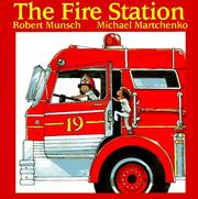 The Fire Station by Robert N Munsch