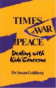 Cover of: Times of war and peace: dealing with kids' concerns