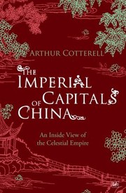 Cover of: The Imperial Capitals Of China An Inside View Of The Celestial Empire