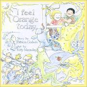 Cover of: I Feel Orange Today by Patricia Godwin