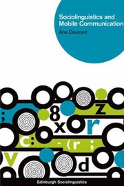 Cover of: Sociolinguistics and Mobile Communication
            
                Edinburgh Sociolinguistics by 