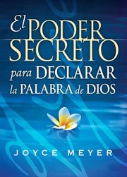 Cover of: El Poder Secreto De Declarar La Palabra De Dios