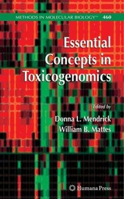 Cover of: Essential Concepts in Toxicogenomics
            
                Methods in Molecular Biology Paperback