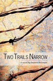 Cover of: Two Trails Narrow A Novel by 