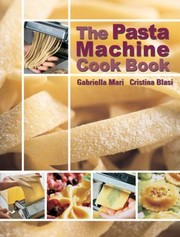 Cover of: The Pasta Machine Cook Book