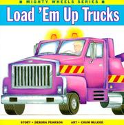Cover of: Load 'Em Up Trucks (Mighty Wheels)