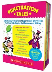 Cover of: Punctuation Tales A Motivating Collection Of Superfunny Storybooks That Help Kids Master The Mechanics Of Writing