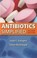 Cover of: Antibiotics Simplified