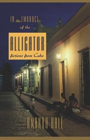 Cover of: In The Embrace Of The Alligator Fictions From Cuba by 