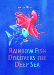 Rainbow Fish Discovers The Deep Blue Sea