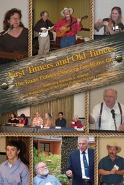 Cover of: First Timers And Old Timers The Texas Folklore Society Fire Burns On