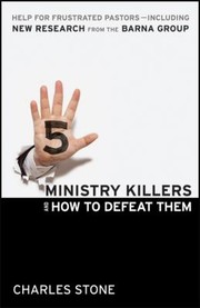 Cover of: 5 Ministry Killers And How To Defeat Them Help For Frustrated Pastors Including New Research