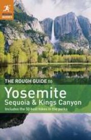 Cover of: The Rough Guide To Yosemite Sequoia And Kings Canyon