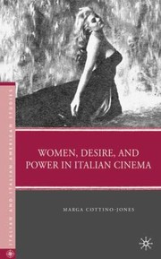 Cover of: Women Desire And Power In Italian Cinema by Marga Cottino-Jones