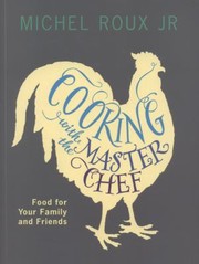 Front cover of Cooking With The Master Chef by Michel Roux Jr