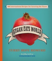 Cover of: Vegan Eats World 250 International Recipes For Savoring The Planet